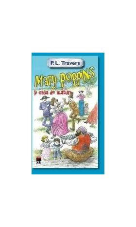 Mary Poppins si casa de slaturi - P.L. Travers