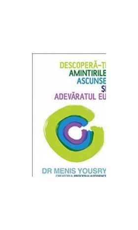 Descopera-ti amintirile ascunse si adevaratul eu - Dr Menis Yousry