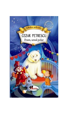 Fram, ursul polar | Cezar Petrescu