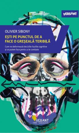 Esti pe punctul de a face o greseala teribila | Olivier Sibony