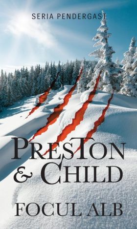 Focul alb | Lincoln Child, Douglas Preston