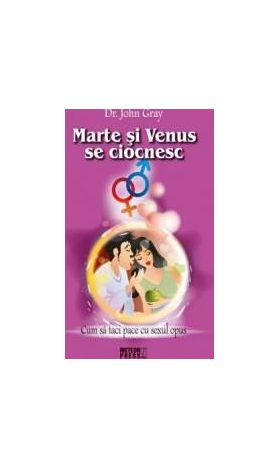 Marte si Venus se cionesc vol.1 - John Gray