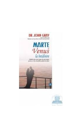 Marte si Venus la intalnire - John Gray