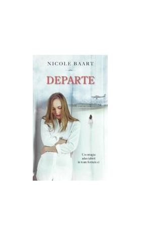 Departe - Nicole Baart