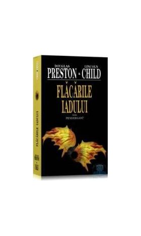 Flacarile iadului - Douglas Preston Lincoln Child