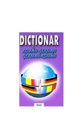 Dictionar roman-german german-roman - Constatin Teodor