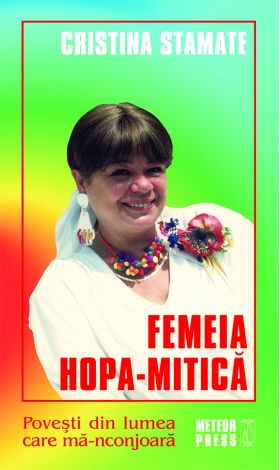 Femeia Hopa-Mitica | Cristina Stamate