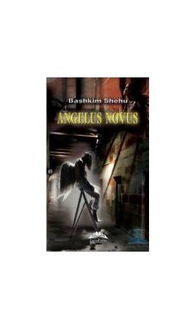 Angelus Novus - Bashkim Shehu