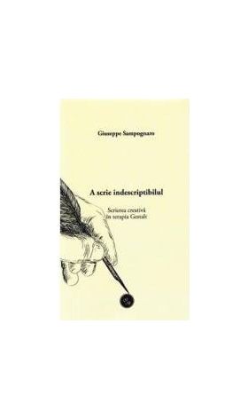 A scrie indescriptibilul - Giuseppe Sampognaro