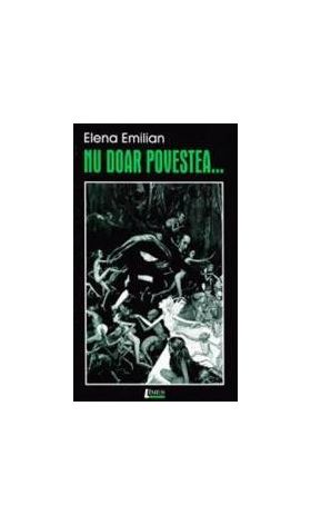 Nu doar povestea... - Elena Emilian