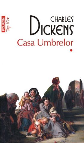 Casa Umbrelor (vol. I+II) | Charles Dickens