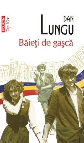 Baieti de gasca | Dan Lungu