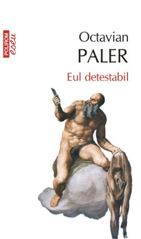 Eul detestabil | Octavian Paler