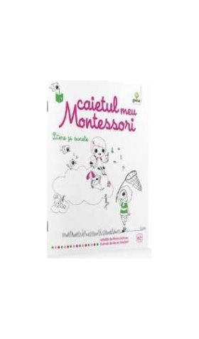 Litere si sunete Caietul meu Montessori - Marie Kirchner 3 ani+