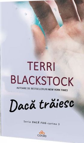 Daca traiesc | Terri Blackstock