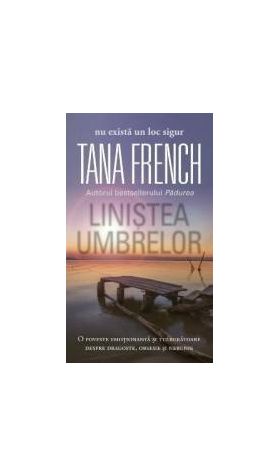 Linistea umbrelor - Tana French