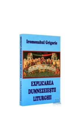 Explicarea Dumnezeiestii Liturghii