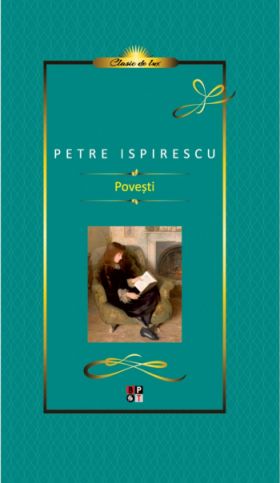 Povesti - Petre Ispirescu lux