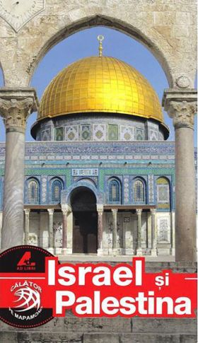 Ghid Turistic: Israel si Palestina | 