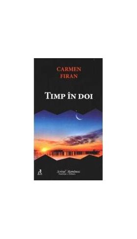 Timp in doi - Carmen Firan