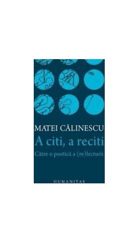 A citi a reciti - Matei Calinescu