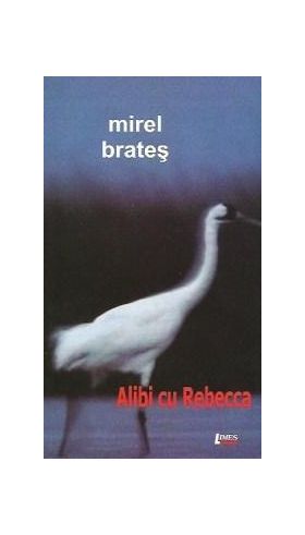 Alibi cu Rebecca | Mirel Brates