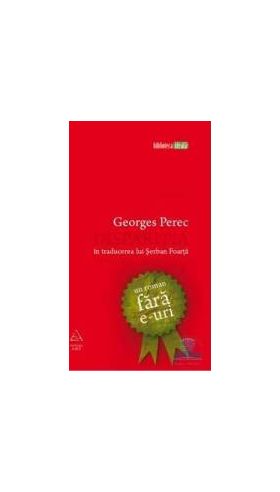 Disparitia un roman fara e-uri - Georges Perec