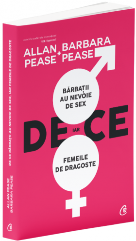 De ce barbatii au nevoie de sex, iar femeile de dragoste | Allan Pease, Barbara Pease