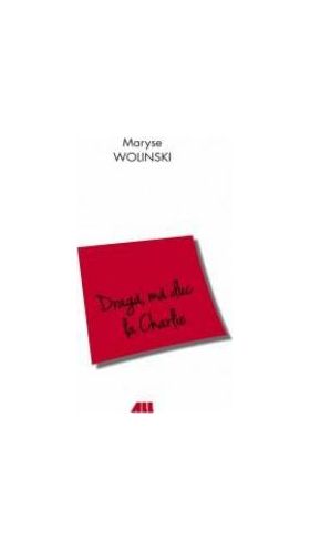 Draga ma duc la Charlie - Maryse Wolinski