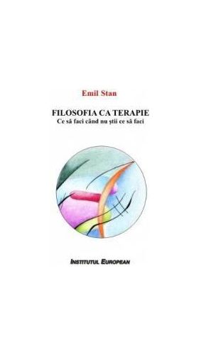 Filosofia ca terapie - Emil Stan