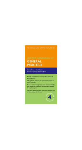 Oxford Handbook of General Practice | Chantal Simon, Hazel Everitt, Francoise van Dorp, Matt Burkes