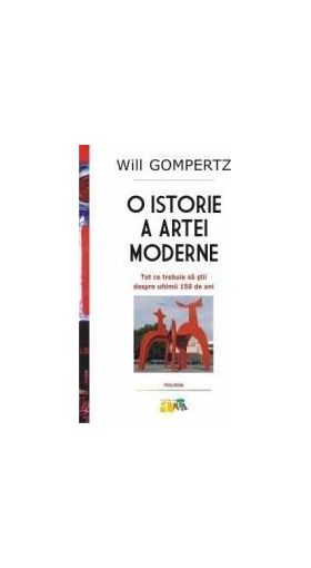 O istorie a artei moderne - Will Gompertz