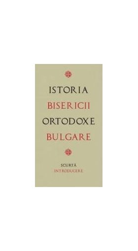 Istoria Bisericii Ortodoxe Bulgare