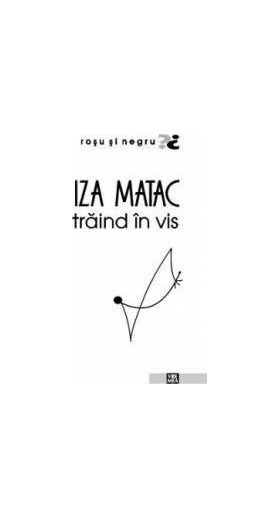 Traind in vis - Iza Matac