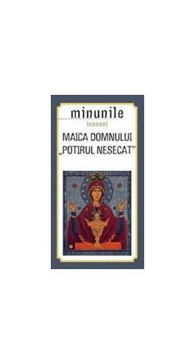 Minunile Icoanei. Maica Domnului. Potirul Nesecat