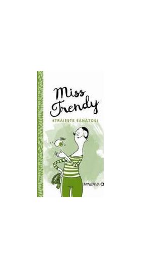 Miss Trendy - Traieste sanatos