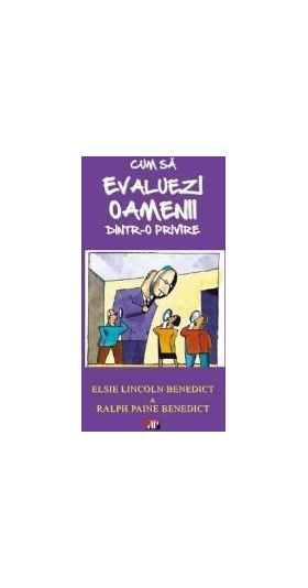 Cum Sa Evaluezi Oamenii Dintr-O Privire - Elsie Lincoln Benedict