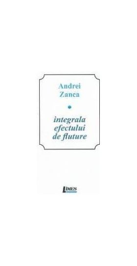 Integrala efectului de fluture - Andrei Zanca