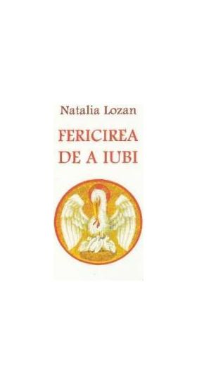 Fericirea de a iubi - Natalia Lozan