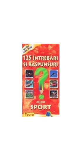 125 intrebari si raspunsuri despre sport