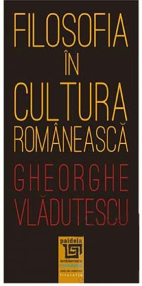 Filosofia in cultura romaneasca | Gheorghe Vladutescu