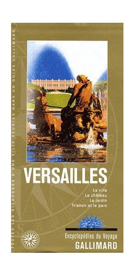 Versailles | Arnaud Amelot, Pierre Arizzoli-Clémentel, Jérémie Benoît, Patricia Bouchenot-Déchin