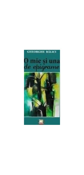 O mie si una de epigrame - Gheorghe Balici