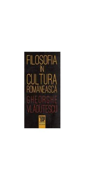 Filosofia in cultura romaneasca - Gheorghe Vladutescu